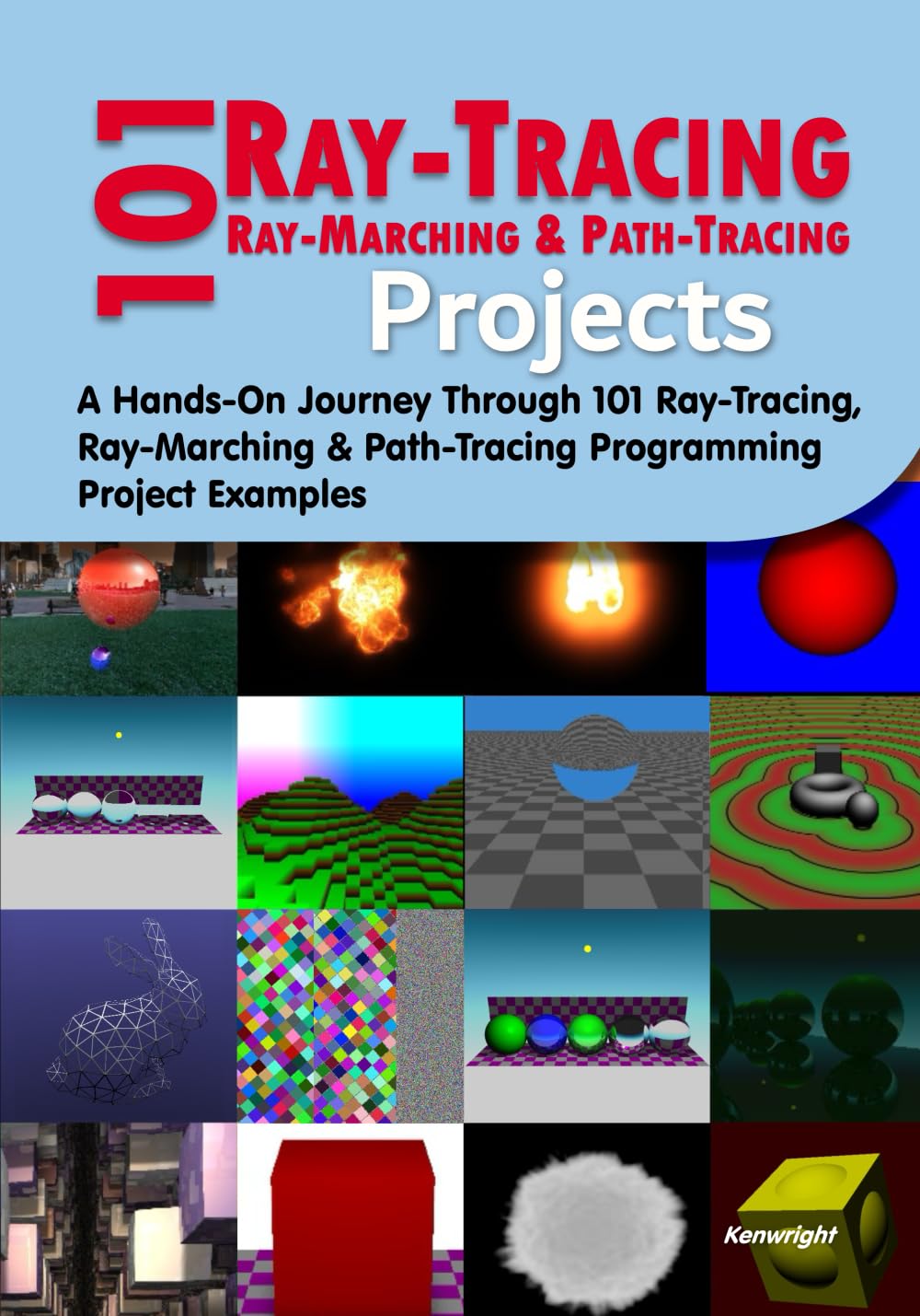 Cover of 101 Ray-Tracing, Ray-Marching and Path-Tracing Projects (Paperback)